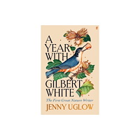 Faber & Faber A Year with Gilbert White (inbunden, eng)