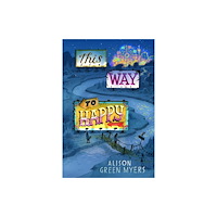 Dutton Books for Young Readers This Way to Happy (inbunden, eng)