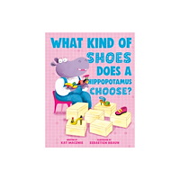 Penguin Young Readers What Kind of Shoes Does a Hippopotamus Choose? (inbunden, eng)