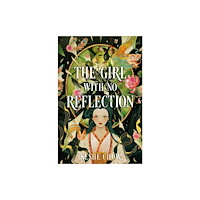 Not Stated The Girl with No Reflection (häftad, eng)