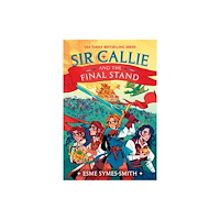 Random House USA Inc Sir Callie and the Final Stand (inbunden, eng)