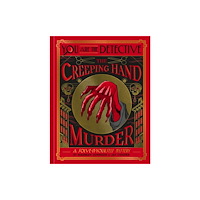 Not Stated You Are the Detective: The Creeping Hand Murder (inbunden, eng)