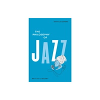 British Library Publishing The Philosophy of Jazz (inbunden, eng)