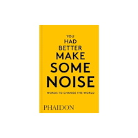 Phaidon Press Ltd You Had Better Make Some Noise (häftad, eng)
