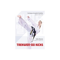 The Crowood Press Ltd Taekwon-Do Kicks - Volume 1 (häftad, eng)