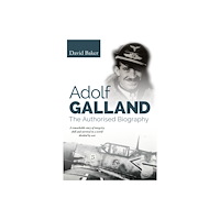 The Crowood Press Ltd Adolf Galland (häftad, eng)