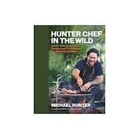 Prentice Hall Press Hunter Chef in the Wild (inbunden, eng)