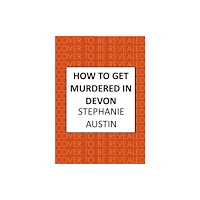Allison & Busby How to Get Murdered in Devon (inbunden, eng)