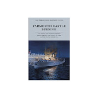 Schiffer Publishing Ltd Yarmouth Castle Burning (inbunden, eng)