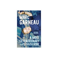 McClelland & Stewart Inc. A Most Extraordinary Ride (häftad, eng)