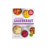 Firefly Books Ltd Mouthwatering Sauerkraut Fermentation Made Easy! (häftad, eng)