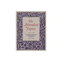 Quarto Publishing Group USA Inc The Federalist Papers (inbunden, eng)