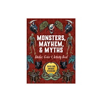 Quarto Publishing Group USA Inc Monsters, Mayhem, and Myths Sticker, Color & Activity Book (inbunden, eng)