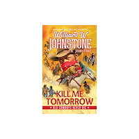 Kensington Publishing Kill Me Tomorrow (häftad, eng)