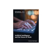National Academies Press Artificial Intelligence and the Future of Work (häftad, eng)