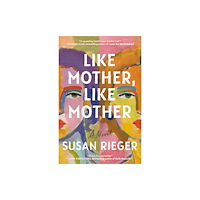 Not Stated Like Mother, Like Mother (häftad, eng)