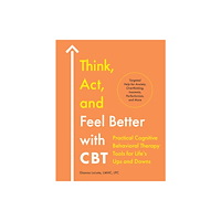 Random House USA Inc Think, Act, and Feel Better with CBT (häftad, eng)