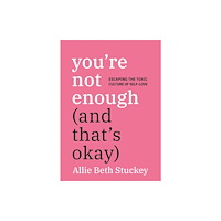 Bantam Doubleday Dell Publishing Group Inc You're Not Enough (And That's Okay) (häftad, eng)