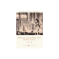 Bloomsbury Publishing PLC British Theatres and Music Halls (häftad, eng)