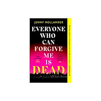 Little, Brown Book Group Everyone Who Can Forgive Me is Dead (häftad, eng)