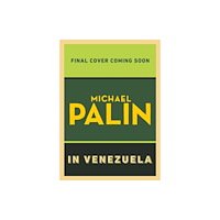 Cornerstone Michael Palin in Venezuela (inbunden, eng)