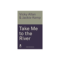 Bonnier Books Ltd Take Me to the River (inbunden, eng)
