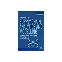 Kogan Page Ltd Supply Chain Analytics and Modelling (häftad, eng)