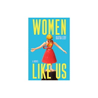Grove Press / Atlantic Monthly Press Women Like Us (inbunden, eng)