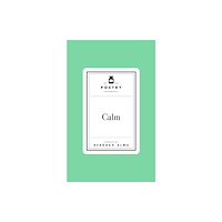 Pan Macmillan Poetry Prescription: Calm (inbunden, eng)