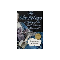 Not Stated The Bluestockings - A History of the First Women's Movement (häftad, eng)
