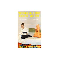 Hodder & Stoughton What A Time To Be Alive (häftad, eng)