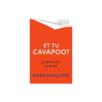 Little, Brown Book Group Et Tu, Cavapoo? The instant Sunday Times bestseller (inbunden, eng)