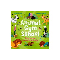 Bloomsbury Publishing PLC Animal Gym School (häftad, eng)