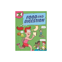 Hachette Children's Group Inside Your Body: Food and Digestion (häftad, eng)