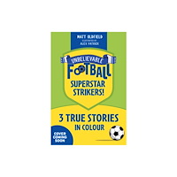 Hachette Children's Group Unbelievable Football Short Colour Stories: Superstar Strikers! (häftad, eng)