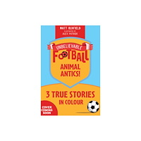 Hachette Children's Group Unbelievable Football Short Colour Stories: Animal Antics! (häftad, eng)