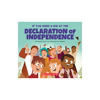 Not Stated If You Were a Kid at the Declaration of Independence (1776) (häftad, eng)