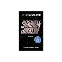 Hachette Children's Group Roswell Johnson Saves the Galaxy! (inbunden, eng)