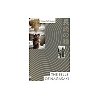 Vintage Publishing The Bells of Nagasaki (inbunden, eng)