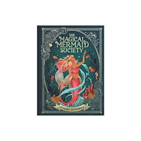 Michael O'Mara Books Ltd The Magical Mermaid Society (inbunden, eng)