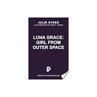 Bonnier Books Ltd Luna Grace: Girl from Outer Space (häftad, eng)