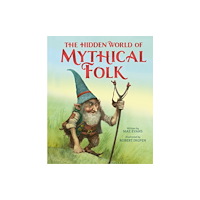 Hachette Children's Group The Hidden World of Mythical Folk (häftad, eng)