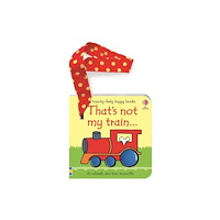 Usborne Publishing Ltd That's not my train... buggy book (bok, board book, eng)