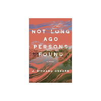 Bellevue Literary Press Not Long Ago Persons Found (häftad, eng)