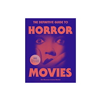 Headline Publishing Group The Definitive Guide to Horror Movies (inbunden, eng)