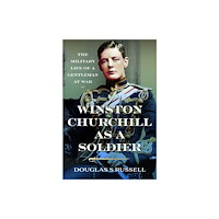 Pen & Sword Books Ltd Winston Churchill as a Soldier (inbunden, eng)