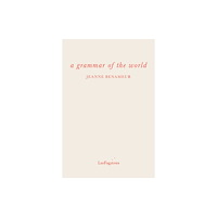 Les Fugitives a grammar of the world (häftad, eng)