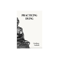 Pilot Press Practicing Dying (häftad, eng)