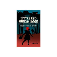 Arcturus publishing ltd Little Red Riding Hood & Other Grimm's Fairy Tales (häftad, eng)
