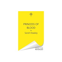 Orion Publishing Co Princess of Blood (inbunden, eng)